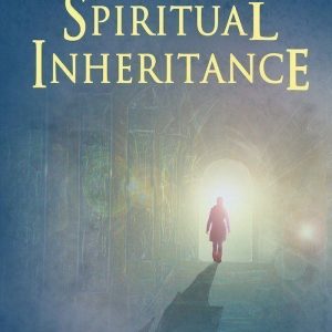 Accessing Spiritual Inheritance Generational Healing Destiny Restoration