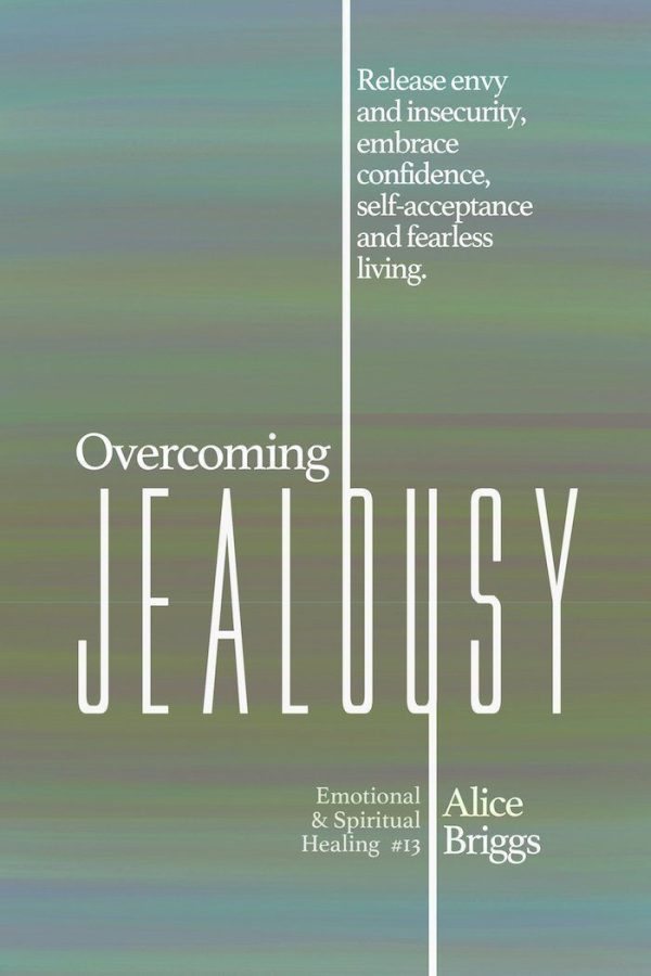 overcoming jealousy envy insecurity